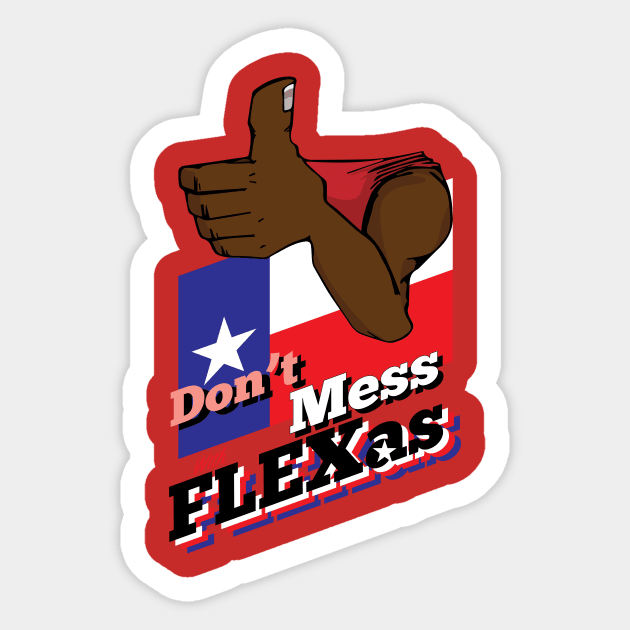 Don't Mess with Flexas Sticker by ElliotLouisArt